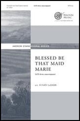 Blessed Be That Maid Marie SATB choral sheet music cover
